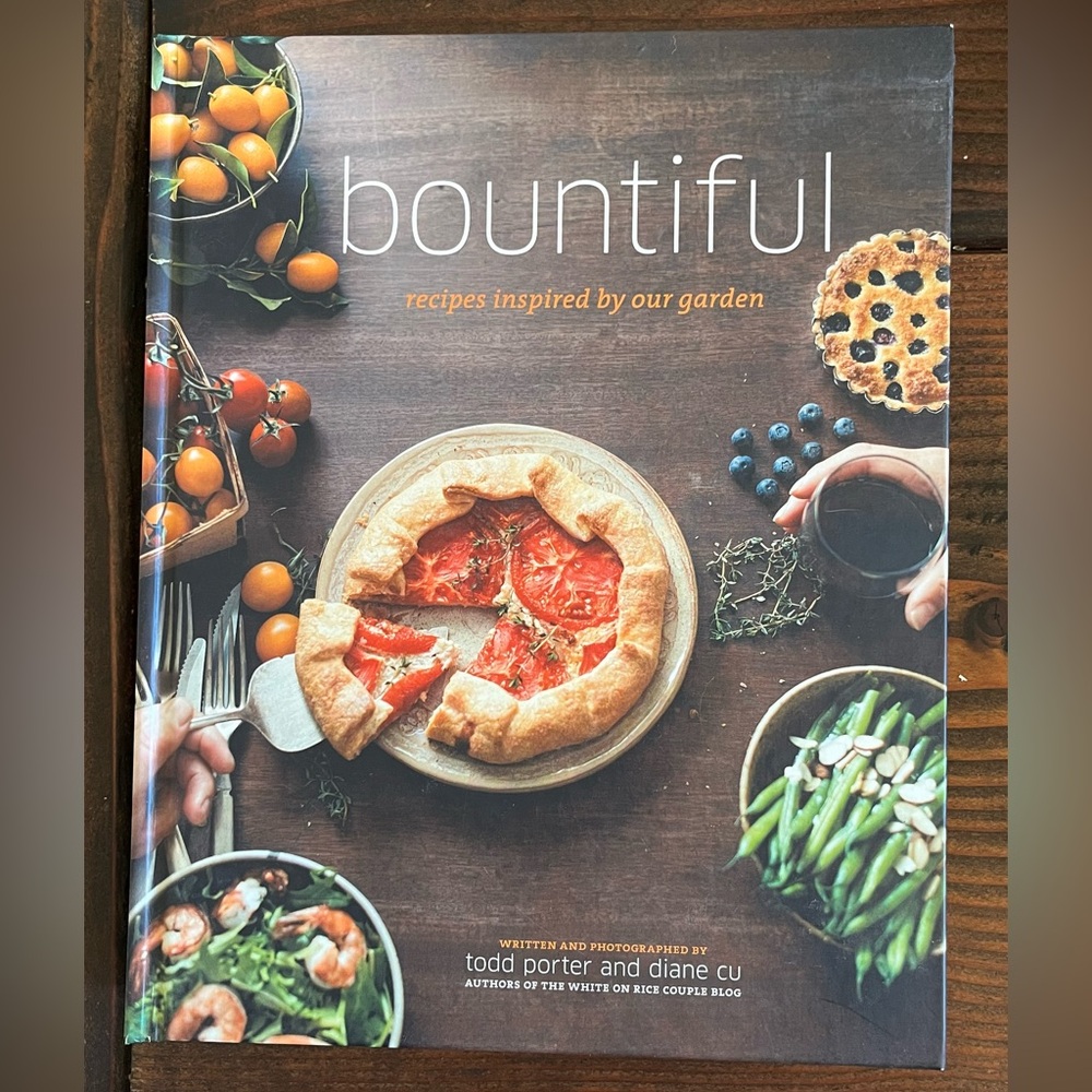 Bountiful Cookbook by Todd Porter and Diane Cu - Colorful Culinary Inspiration